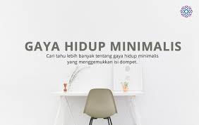 Gaya Hidup Minimalis di Indonesia: Tren Hidup Sederhana yang Menenangkan