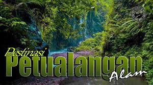 Petualangan Wisata Petualangan Indonesia 2025: Dari Adrenalin hingga Alam Liar